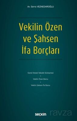 Vekilin Özen ve Şahsen İfa Borçları - 1