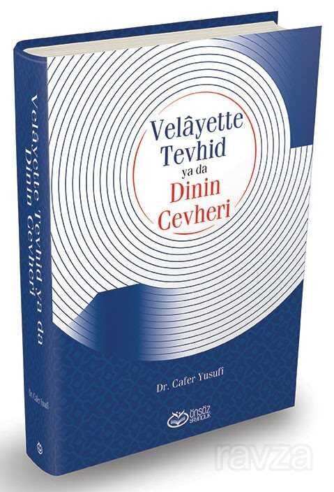 Velayette Tevhid ya da Dinin Cevheri - Önsöz Yayıncılık