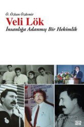 Veli Lök / İnsanlığa Adanmış Bir Hekimlik - Notabene Yayınları