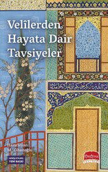 Velilerden Hayata Dair Tavsiyeler - Üsküdar Yayınevi