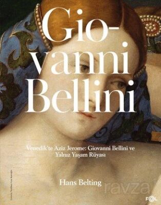 Venedik'te Aziz Jerome: Giovanni Bellini ve Yalnız Yaşam Rüyası - 1