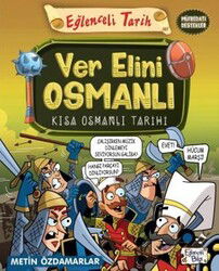Ver Elini Osmanlı - Kısa Osmanlı Tarihi - Eğlenceli Bilgi