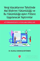 Vergi Alacaklarının Tahsilinde Mal Bildirimi Yükümlülüğü ve Bu Yükümlülüğe Aykırı Fiillere Uygulanac - Ekin Kitabevi Yayınları (Bursa)