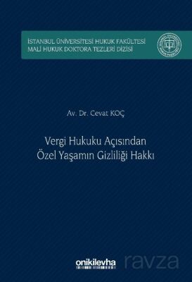 Vergi Hukuku Açısından Özel Yaşamın Gizliliği Hakkı İstanbul Üniversitesi Hukuk Fakültesi Mali Hukuk - 1