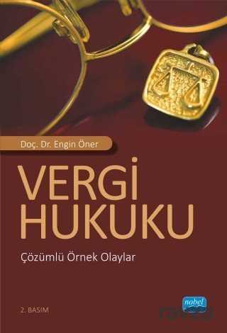 Vergi Hukuku (Çözümlü Örnek Olaylar) - Nobel Yayın Dağıtım