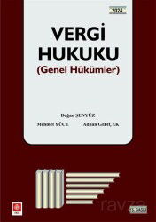 Vergi Hukuku (Genel Hükümler) / Doğan Şenyüz,Mehmet Yüce,Doç. Dr. Adnan Gerçek - Ekin Kitabevi Yayınları (Bursa)
