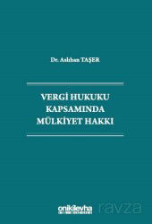 Vergi Hukuku Kapsamında Mülkiyet Hakkı - On İki Levha Yayıncılık