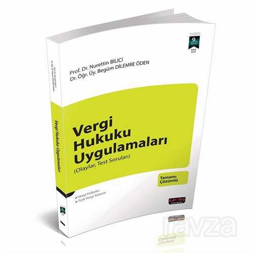 Vergi Hukuku Uygulamaları (Olaylar, Test Soruları) - Savaş Yayınları
