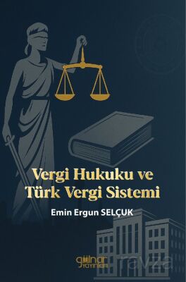 Vergi Hukuku ve Türk Vergi Sistemi - 1