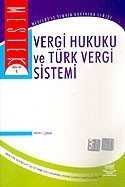Vergi Hukuku ve Türk Vergi Sistemi - 1