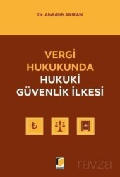 Vergi Hukukunda Hukuki Güvenlik İlkesi - Adalet Yayınevi