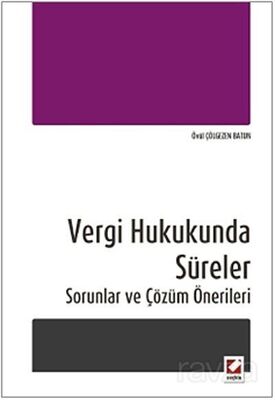 Vergi Hukukunda Süreler - 1