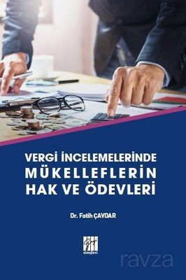 Vergi İncelemelerinde Mükelleflerin Hak ve Ödevleri - 1