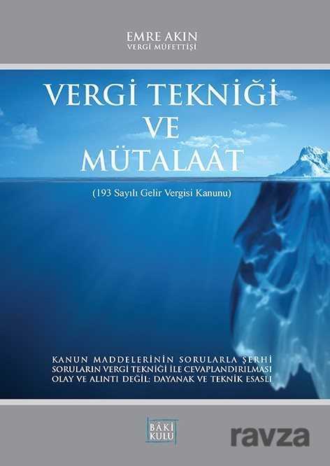 Vergi Tekniği ve Mütalaat (193 Sayılı Gelir Vergisi Kanunu) - Kişisel Yayınlar