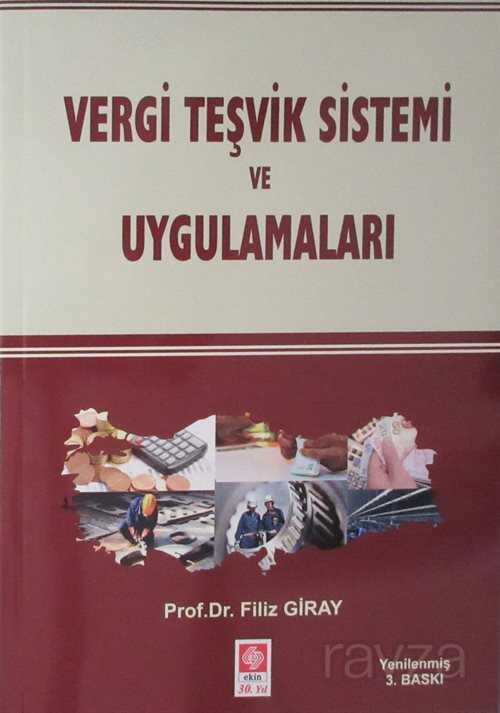 Vergi Teşvik Sistemi ve Uygulamaları - Ekin Kitabevi Yayınları (Bursa)