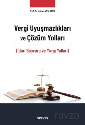 Vergi Uyuşmazlıkları ve Çözüm Yolları - 1