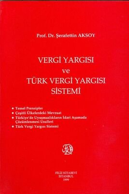 Vergi Yargısı ve Türkiye Vergi Yargısı Sistemi - 1