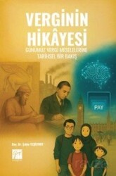 Verginin Hikayesi: Günümüz Vergi Meselelerine Tarihsel Bir Bakış - Gazi Kitabevi