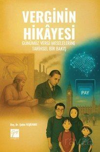 Verginin Hikayesi: Günümüz Vergi Meselelerine Tarihsel Bir Bakış - 1