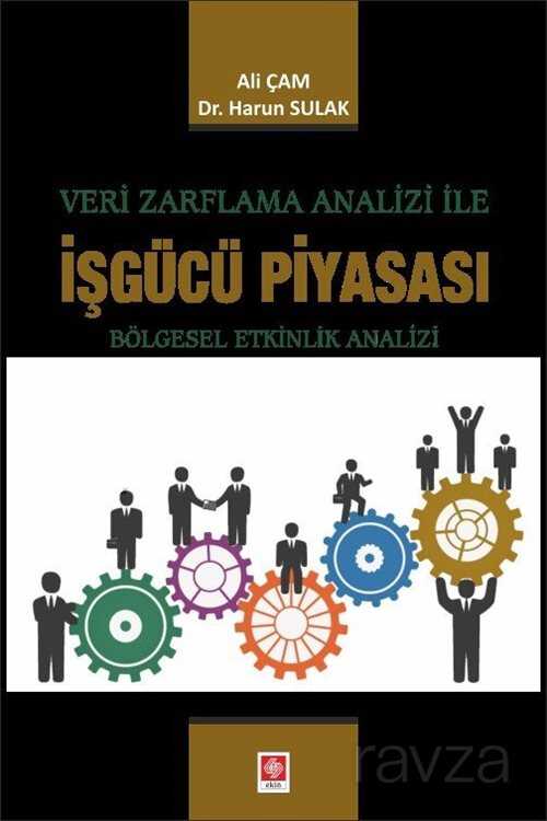 Veri Zarflama Analizi İle İşgücü Piyasası Bölgesel Etkinlik Analizi - 1