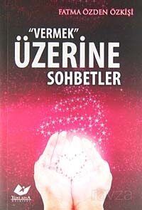 Vermek Üzerine Sohbetler - 1