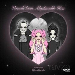 Vernale'lerin Alışılmadık Kızı - Gece Kitaplığı