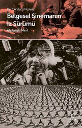 Vertov'dan Fricke'e Belgesel Sinemanın İz Sürümü - Doruk Yayınları