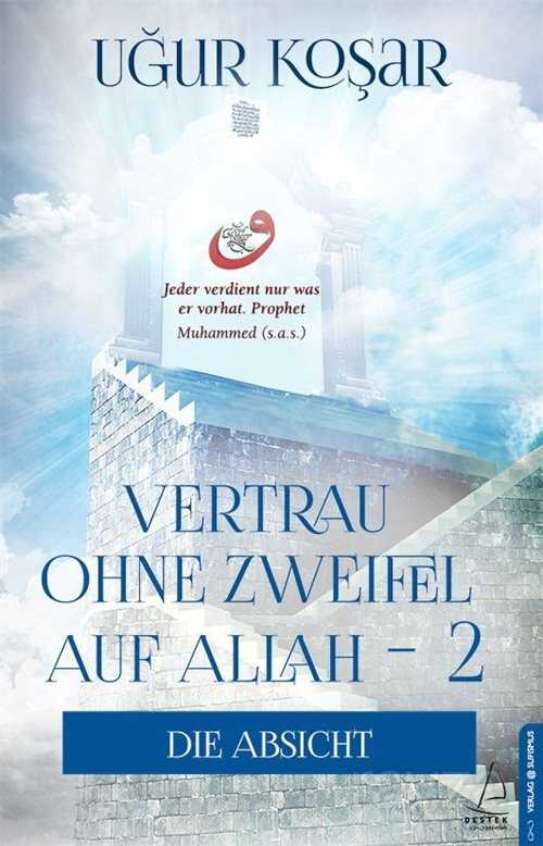 Vertraue Ohne Zweifel Auf Allah 2 - Destek Yayınları