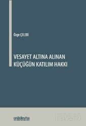 Vesayet Altına Alınan Küçüğün Katılım Hakkı - On İki Levha Yayıncılık