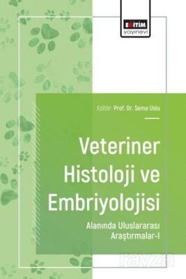 Veteriner Histoloji ve Embriyolojisi Alanında Uluslararası Araştırmalar 1 - 1
