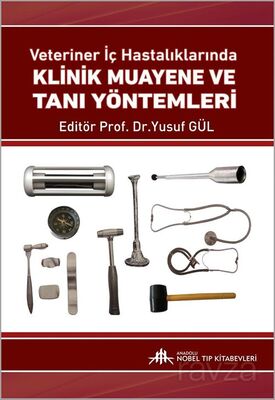 Veteriner İç Hastalıklarında Klinik Muayene ve Tanı Yöntemleri - 1