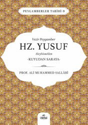 Vezir Peygamber Hz. Yusuf Aleyhisselam Kuyudan Saraya - Ravza Yayınları