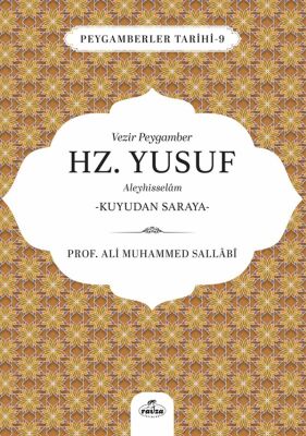 Vezir Peygamber Hz. Yusuf Aleyhisselam Kuyudan Saraya - 1