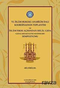 VI. İslam Hukuku Anabilim Dalı Koordinasyon Toplantısı ve İslam Fıkhı Açısından Helal Gıda Sempozyum - Emin Yayınları (Bursa)