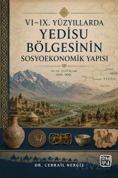 VI-IX. Yüzyıllarda Yedisu Bölgesinin Sosyoekonomik Yapısı - Kutlu Yayınevi