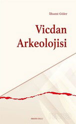 Vicdan Arkeolojisi - Ankara Okulu Yayınları