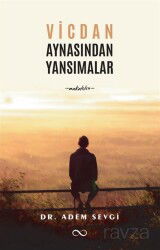 Vicdan Aynasından Yansımalar - Bengisu Yayınları