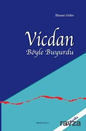 Vicdan Böyle Buyurdu - Ankara Okulu Yayınları