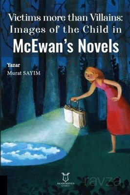Victims more than Villains: Images of the Child in McEwan's Novels - 1
