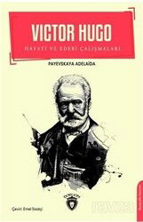 Victor Hugo Hayatı ve Edebi Çalışmaları - Dorlion Yayınevi