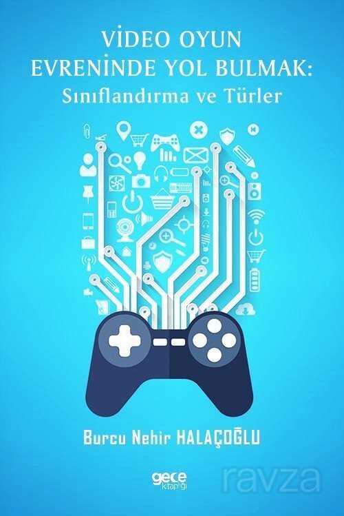 Video Oyun Evreninde Yol Bulmak: Sınıflandırma ve Türler - Gece Kitaplığı