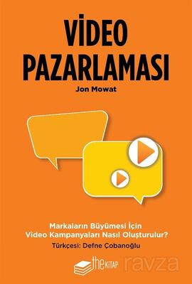 Video Pazarlaması, Markaların Büyümesi için Video Kampanyaları Nasıl Oluşturulur? - 1