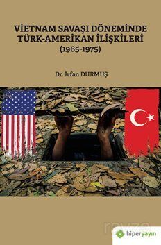 Vietnam Savaşı Döneminde Türk-Amerikan İlişkileri (1965-1975) - 1