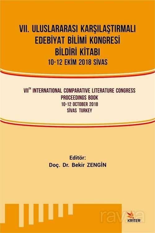 VII. Uluslararası Karşılaştırmalı Edebiyat Bilimi Kongresi Bildiri Kitabı - Kriter Basım Yayın Dağıtım