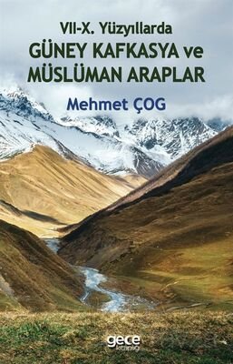 VII-X. Yüzyıllarda Güney Kafkasya ve Müslüman Araplar - 1