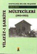 Vilayat-ı Şarkiye Mültecileri: Unutulmuş Bir Göç Trajedisi - 1