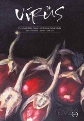 Virüs Üç Aylık Kültür, Sanat ve Edebiyat Ortak Kitabı Sayı: 12 (Temmuz Ağustos Eylül 2022) - Virüs Üç Aylık Dergi