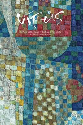 Virüs Üç Aylık Kültür Sanat ve Edebiyat Ortak Kitabı Sayı:6 Ocak-Şubat-Mart 2021 - 1