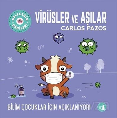 Virüsler ve Aşılar / Geleceğin Dahileri - 1