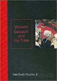 Visions: Gauguin and his Time: Van Gogh Studies 3 - 1